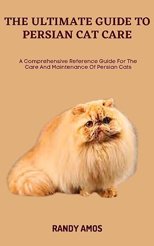 The Ultimate Guide on How to Groom a Persian Cat